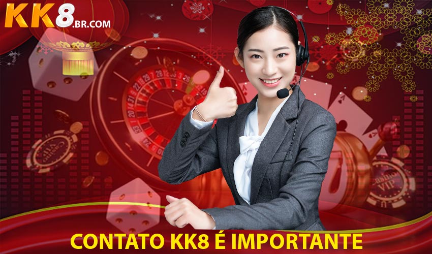 Por que o Contato KK8 é Importante?